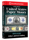 Guide Book of United States Paper Money, 8th Edition