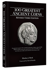 FUTURE RELEASE - 100 Greatest Ancient Coins, 3rd Ed REVISED 100 Greatest Ancient Coins, 3rd Ed REVISED