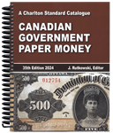 Canadian Government Paper Money, 35th Edition 2024